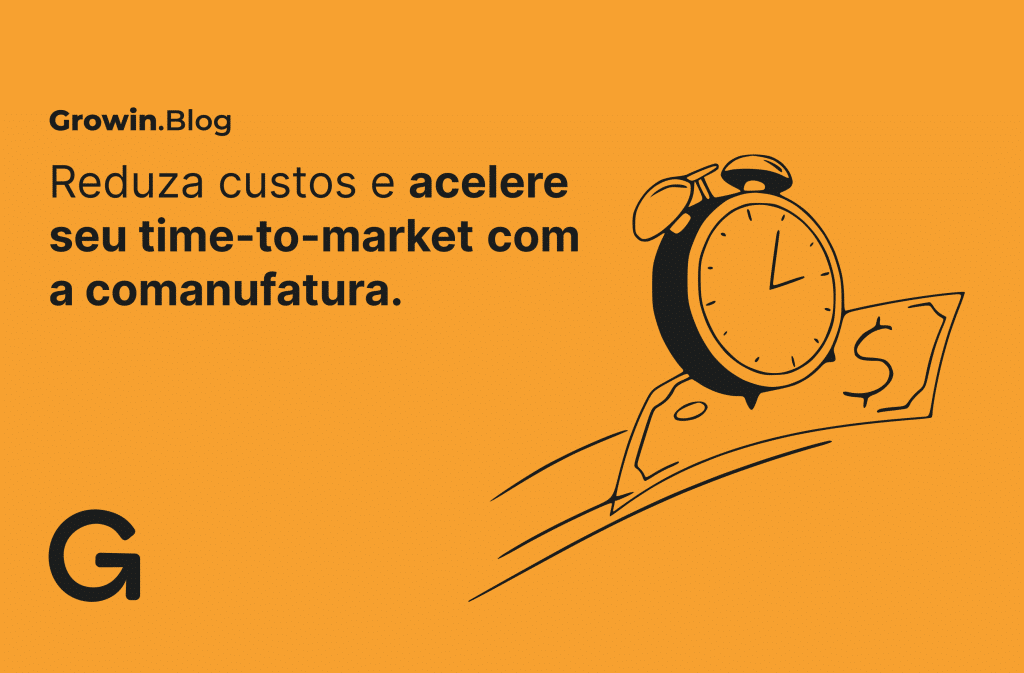 redução no time-to-market com comanufatura