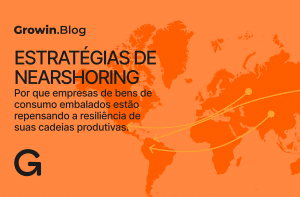 Estratégias de nearshoring no mercado de bens de consumo embalados