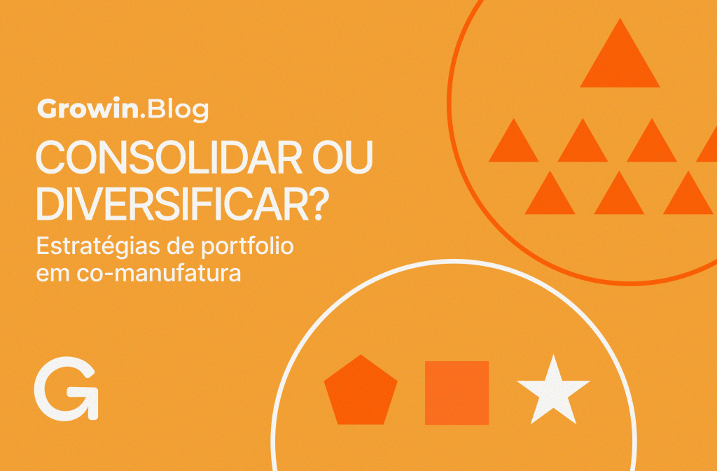 Consolidação ou diversificação: estratégias de portfolio em co-manufatura