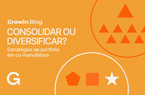 Consolidação ou diversificação: estratégias de portfolio em co-manufatura